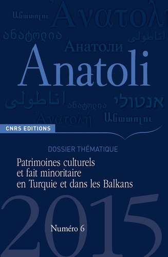 Emprunter Anatoli N° 6, Automne 2015 : Patrimoines culturels et fait minoritaire en Turquie et dans les Balkan livre