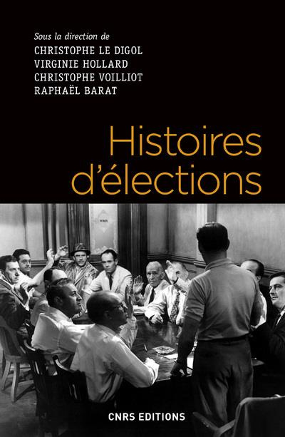 Emprunter Histoires d'élections. Représentations et usage du vote de l'Antiquité à nos jours livre