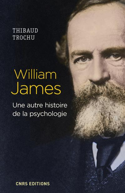 Emprunter William James. Une autre histoire de la psychologie livre