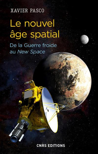 Emprunter Le nouvel âge spatial. De la Guerre froide au New Space livre