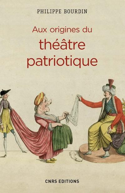 Emprunter Aux origines du théâtre patriotique livre