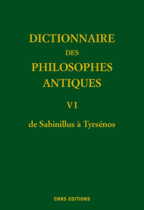 Emprunter Dictionnaire des philosophes antiques. Volume 6, de Sabinillus à Tyrsénos livre