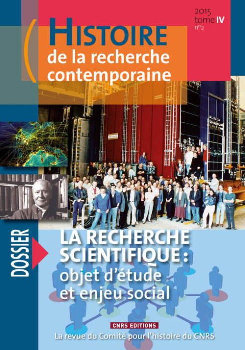 Emprunter Histoire de la recherche contemporaine Tome 4 N° 2, automne 2015 : La recherche scientifique : objet livre