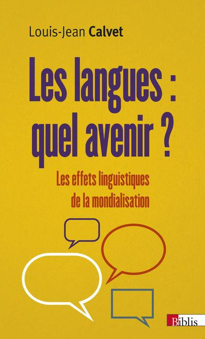 Emprunter Les langues : quel avenir ? Les effets linguistiques de la mondialisation livre