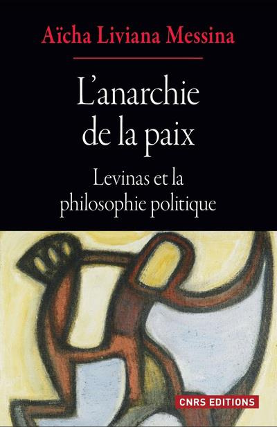 Emprunter L'anarchie de la paix. Levinas et la philosophie politique livre