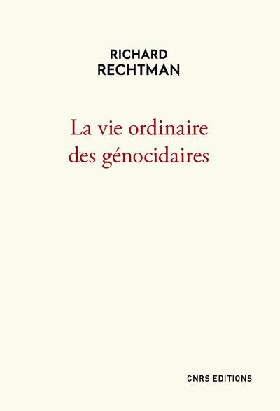 Emprunter La vie ordinaire des génocidaires livre