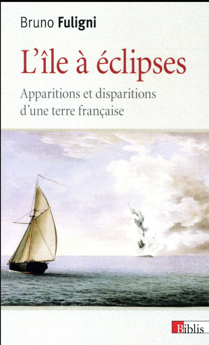 Emprunter L'île à éclipses. Apparitions et disparitions d'une terre française livre
