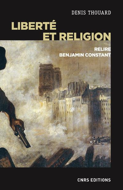 Emprunter Liberté et religion. Relire Benjamin Constant livre