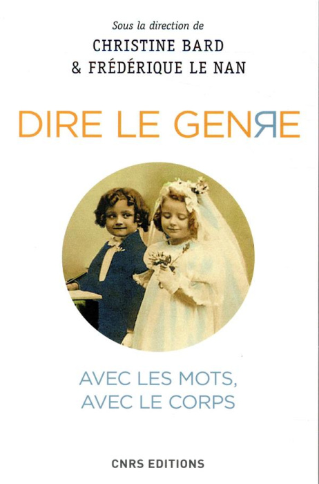 Emprunter Dire le genre. Avec les mots, avec le corps livre