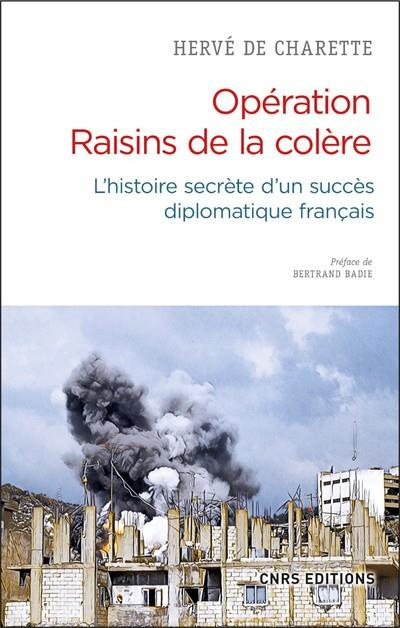 Emprunter Les raisins de la colère. L'histoire secrète d'un succès diplomatique français livre