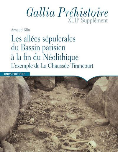 Emprunter La gestion des allées sépulcrales du Bassin parisien à la fin du Néolithique. L'exemple de La Chauss livre
