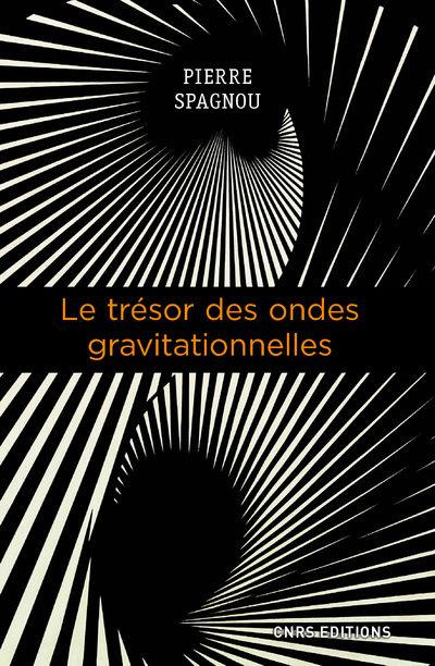 Emprunter Le trésor des ondes gravitationnelles livre