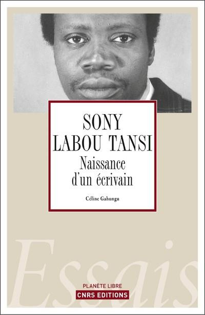 Emprunter Sony Labou Tansi. Naissance d'un écrivain livre