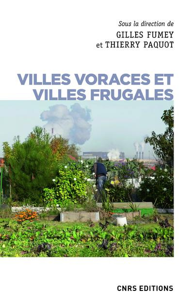 Emprunter Villes voraces et Villes frugales. Agriculture urbaine et autonomie alimentaire livre