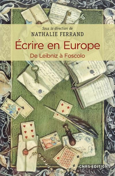 Emprunter Ecrire en Europe. De Leibniz à Foscolo livre