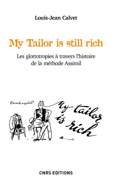 Emprunter My Tailor is still rich. Les glottotropies à travers l'histoire de la méthode Assimil livre