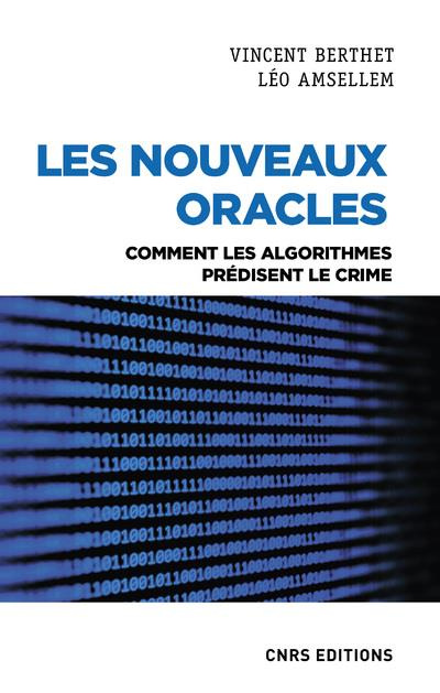 Emprunter Les nouveaux oracles. Comment les algorithmes prédisent le crime livre