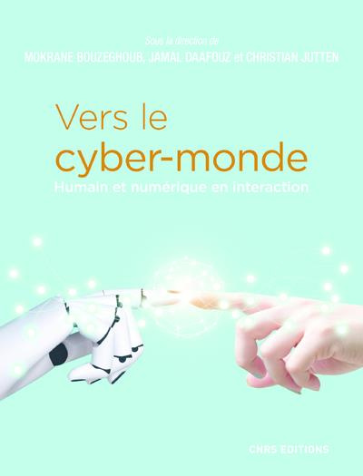Emprunter Vers le cyber-monde. Humain et numérique en interaction livre
