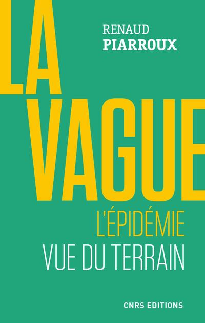 Emprunter La vague. L'épidémie vue du terrain livre