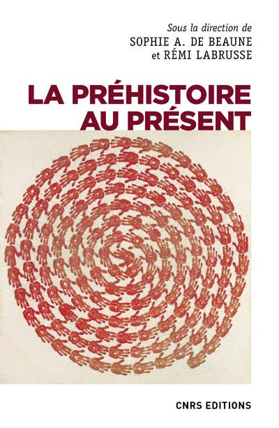Emprunter La préhistoire au présent. Mots, images, savoirs, fictions livre