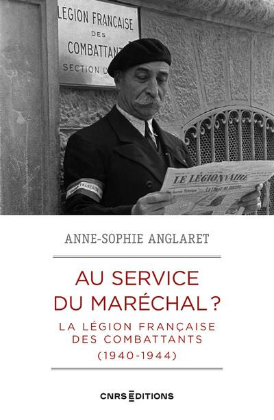 Emprunter Au service du maréchal ? La légion française des combattants 1940-1944 livre