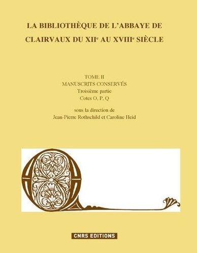 Emprunter La Bibliothèque de l'Abbaye de Clairvaux du XIIe au XVIIIe siècle. Tome 2, Manuscrits conservés. Tro livre
