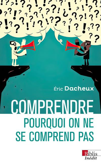 Emprunter Pourquoi l'on ne se comprend pas ? livre