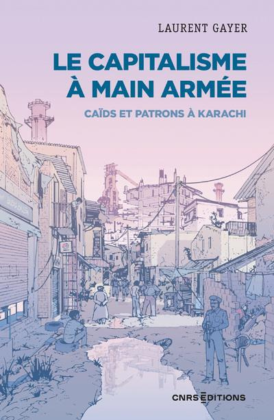 Emprunter Le capitalisme à main armée. Caïds et patrons à Karachi livre