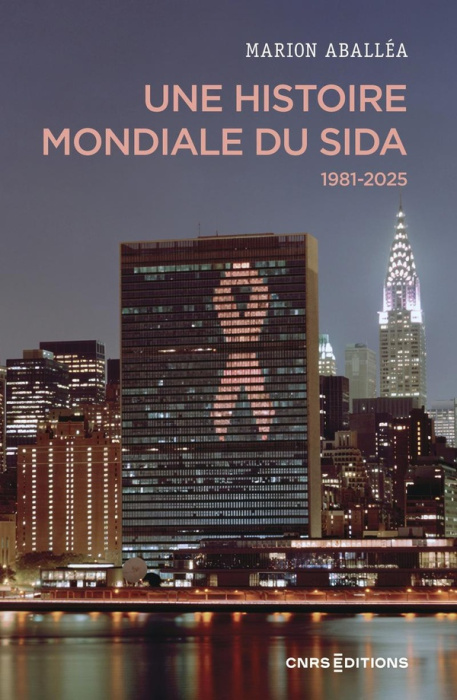 Emprunter Une histoire mondiale du sida. 1981-2025 livre