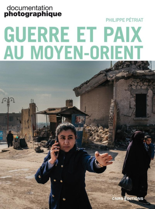 Emprunter La Documentation photographique N° 8164/2025-2 : Guerre et paix au Moyen-Orient livre