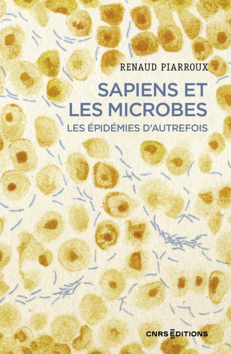 Emprunter Sapiens et les microbes. Les épidémies d'autrefois livre