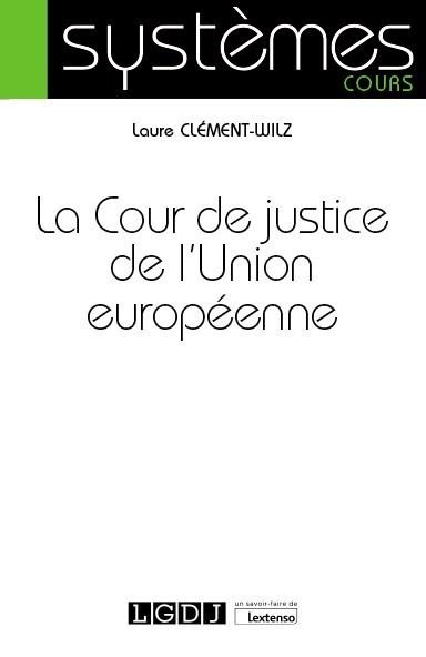 Emprunter LA COUR DE JUSTICE DE L'UNION EUROPEENNE livre