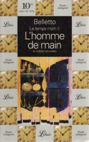 Emprunter Le temps mort Tome 1 : L'homme de main, Et autres nouvelles livre