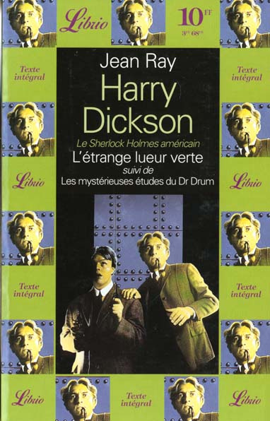 Emprunter Harry Dickson : L'étrange lueur verte suivi de Les mystérieuses études du docteur Drum livre
