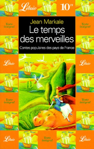 Emprunter LE TEMPS DES MERVEILLES. Contes populaires des pays de France livre
