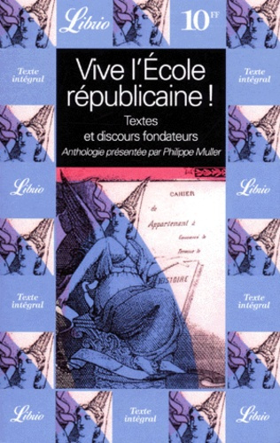 Emprunter VIVE L'ECOLE REPUBLICAINE ! Textes et discours fondateurs, Anthologie livre