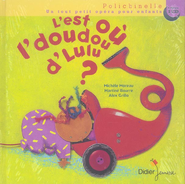 Emprunter L'est où l'doudou d'Lulu ? Avec 1 CD audio livre