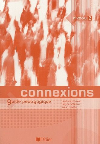 Emprunter Connexions, niveau 2. Guide pédagogique livre