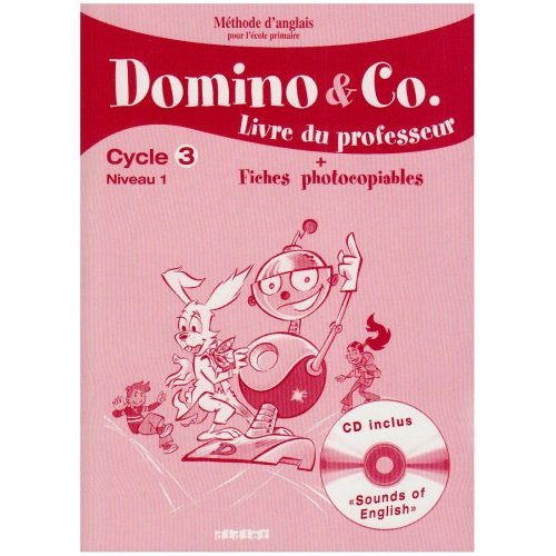 Emprunter Domino & Co Cycle 3 Niveau 1. Livre du professeur + fiches photocopiables, avec 1 CD audio livre