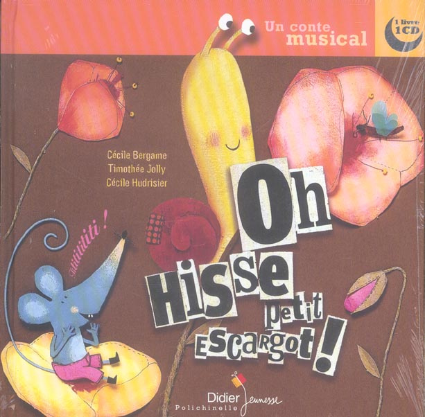 Emprunter Les contes de la petite souris : Oh hisse petit escargot ! Avec 1 CD audio livre