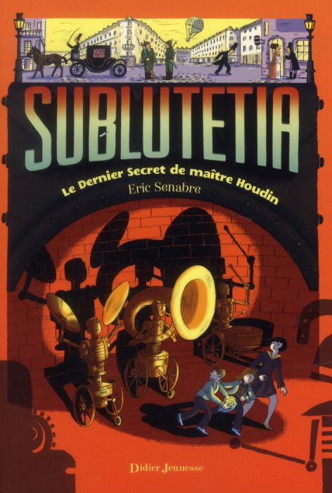 Emprunter Sublutetia Tome 2 : Le Dernier Secret de Maître Houdin livre