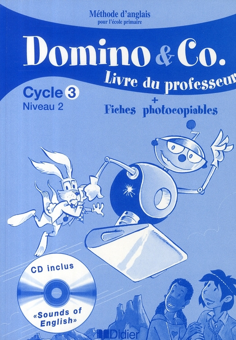 Emprunter Domino and Co Cycle 3 Niveau 2. Livre du porfesseur, Fiches photocopiables, avec 1 CD audio livre