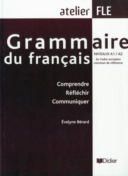 Emprunter Grammaire du français niveaux A1/A2. Comprendre Réfléchir Communiquer livre
