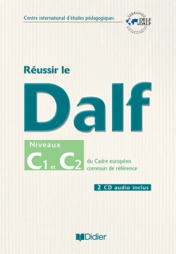 Emprunter Réussir le DALF, niveaux C1 C2. Avec 2 CD audio livre