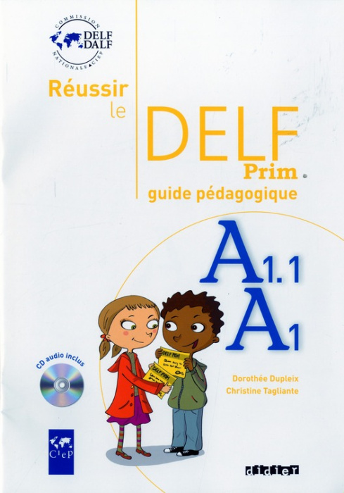 Emprunter Réussir le DELF Prim A1.1 / A1. Guide pédagogique, avec 1 CD audio livre