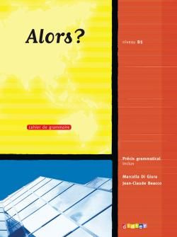 Emprunter Alors ? Cahier de grammaire, niveau B1 livre