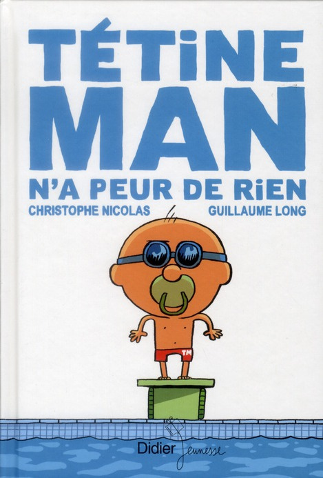 Emprunter Tétine man Tome 3 : Tétine man n'a peur de rien livre