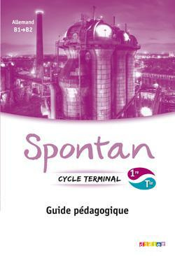 Emprunter Allemand 1e/Tle B1-B2 Spontan cycle terminal. Guide pédagogique livre