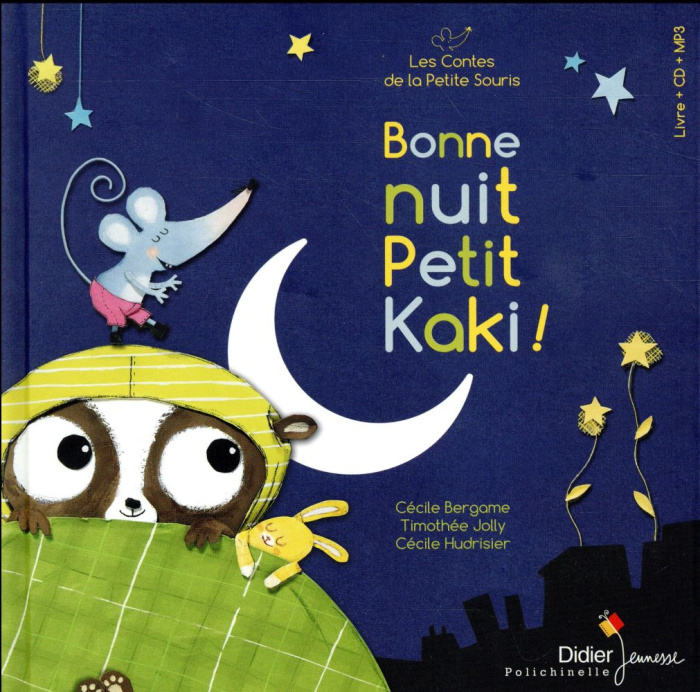 Emprunter Les contes de la petite souris : Bonne nuit, petit kaki ! Avec 1 CD audio livre