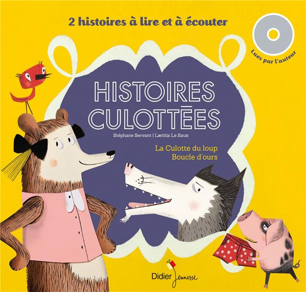Emprunter Histoires culottées. La culotte du loup ; Boucle d'ours, avec 1 CD audio livre